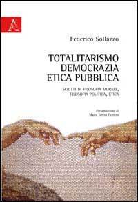 Totalitarismo, democrazia, etica pubblica